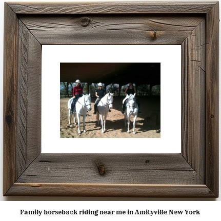 family horseback riding near me in Amityville, New York